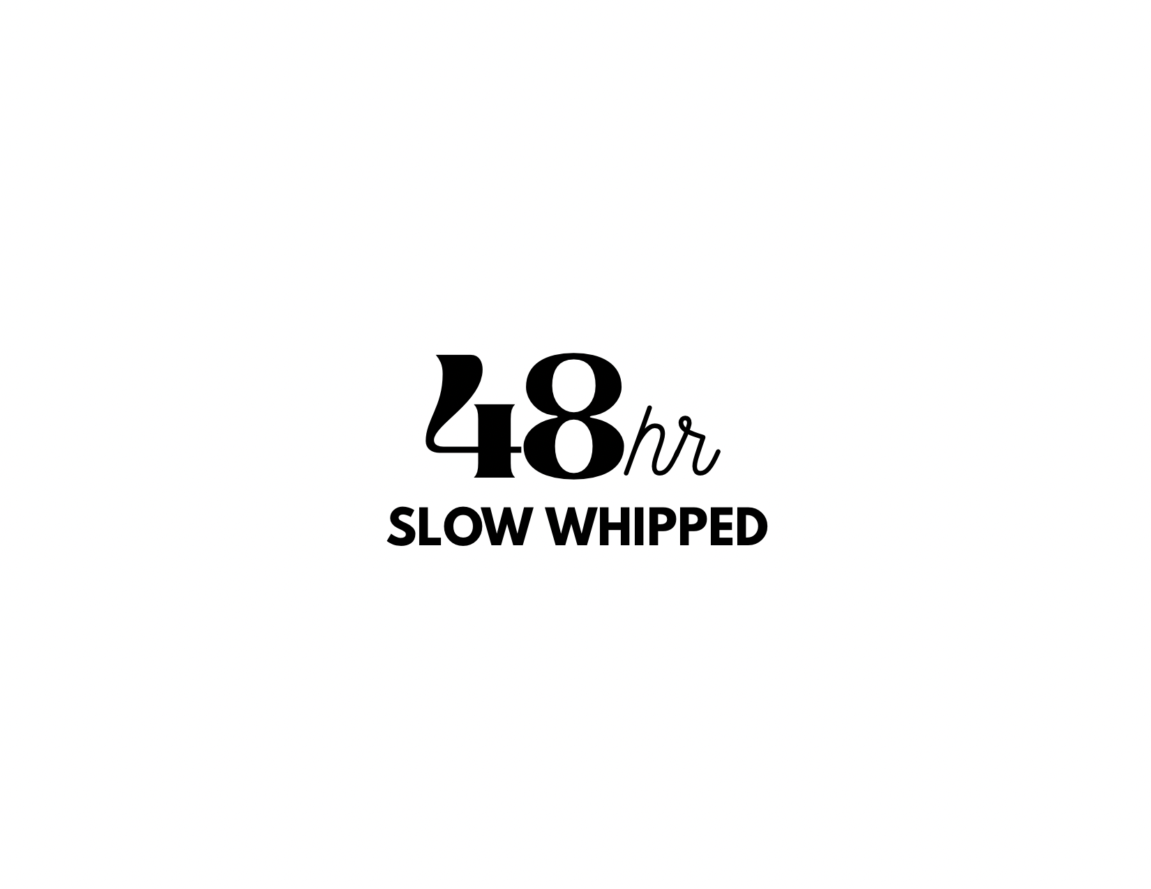 48hr slow whipped poster